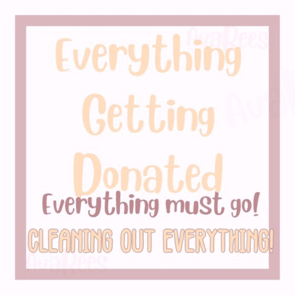 Everything has to go!!
